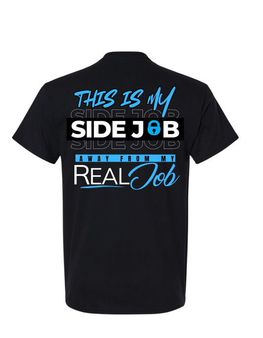 THIS IS MY SIDE JOB T SHIRT