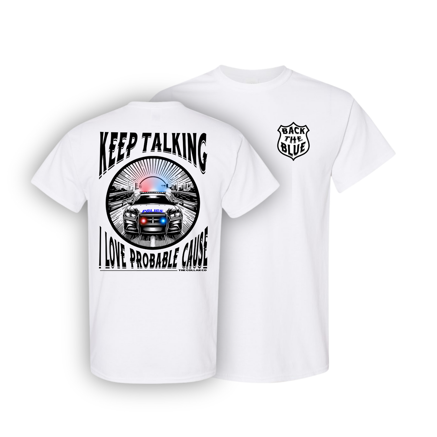 PROBABLE CAUSE POLICE T SHIRT