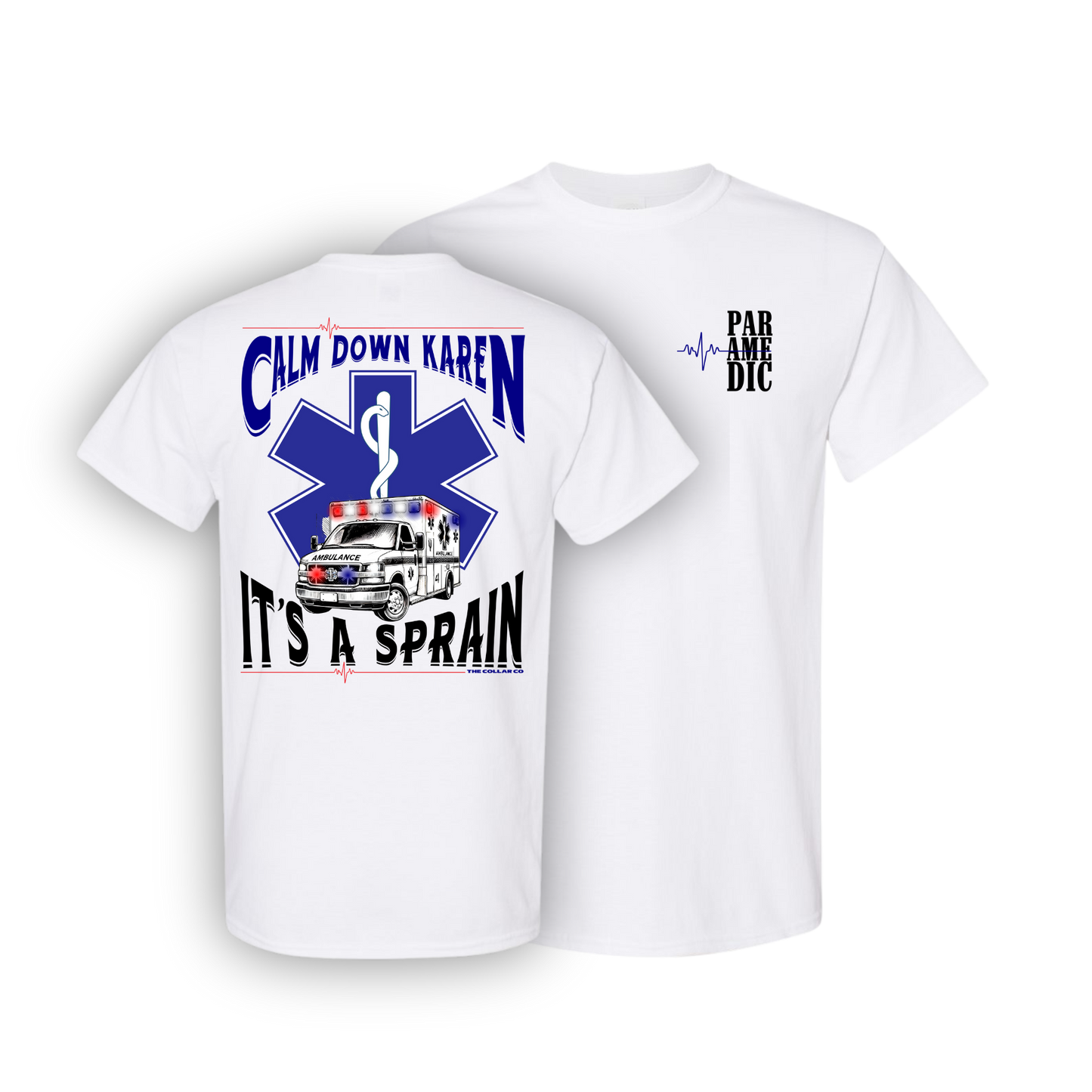 CALM DOWN KAREN PARAMEDIC T SHIRT