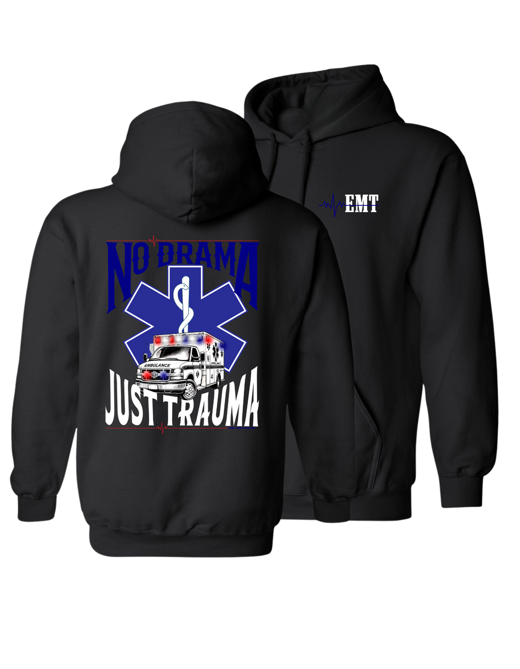 NO DRAMA JUST TRAUMA EMT HOODIE