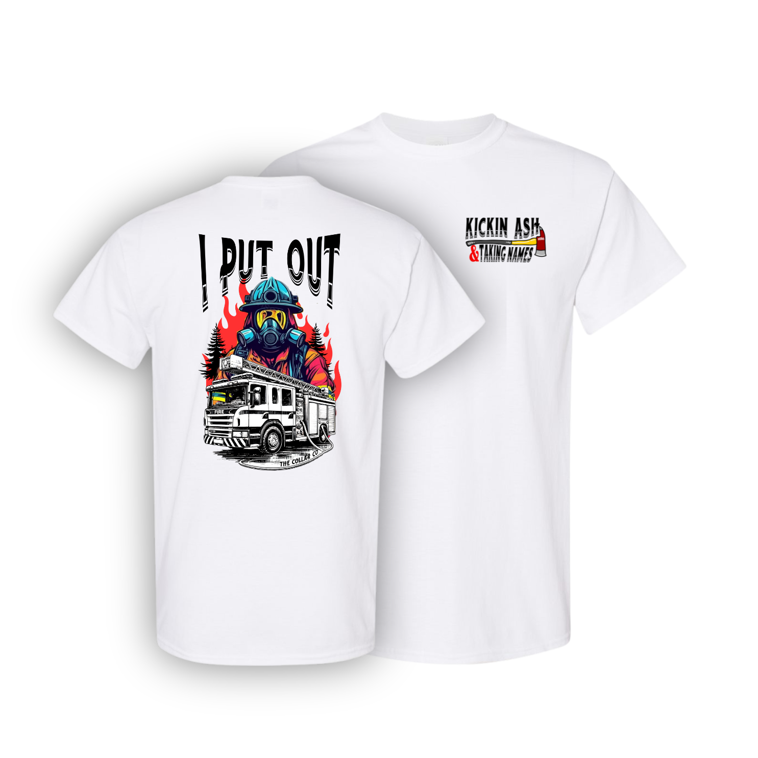 I PUT OUT FIREFIGHTER T SHIRT