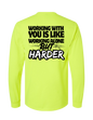 WORKING WITH YOU IS LIKE WORKING ALONE BUT HARD LONG SLEEVE WITH POCKET