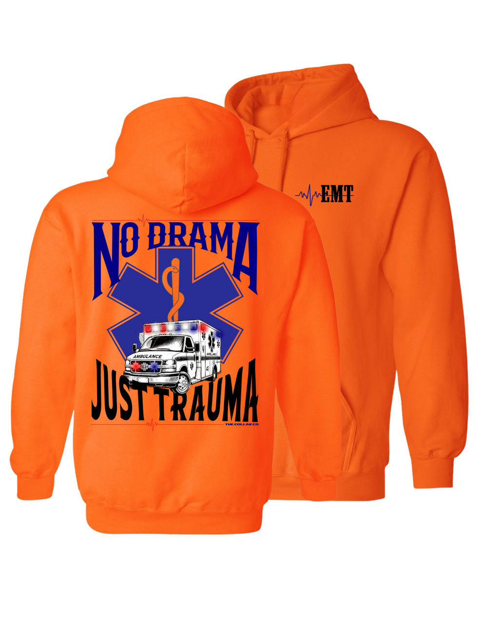 NO DRAMA JUST TRAUMA EMT HOODIE