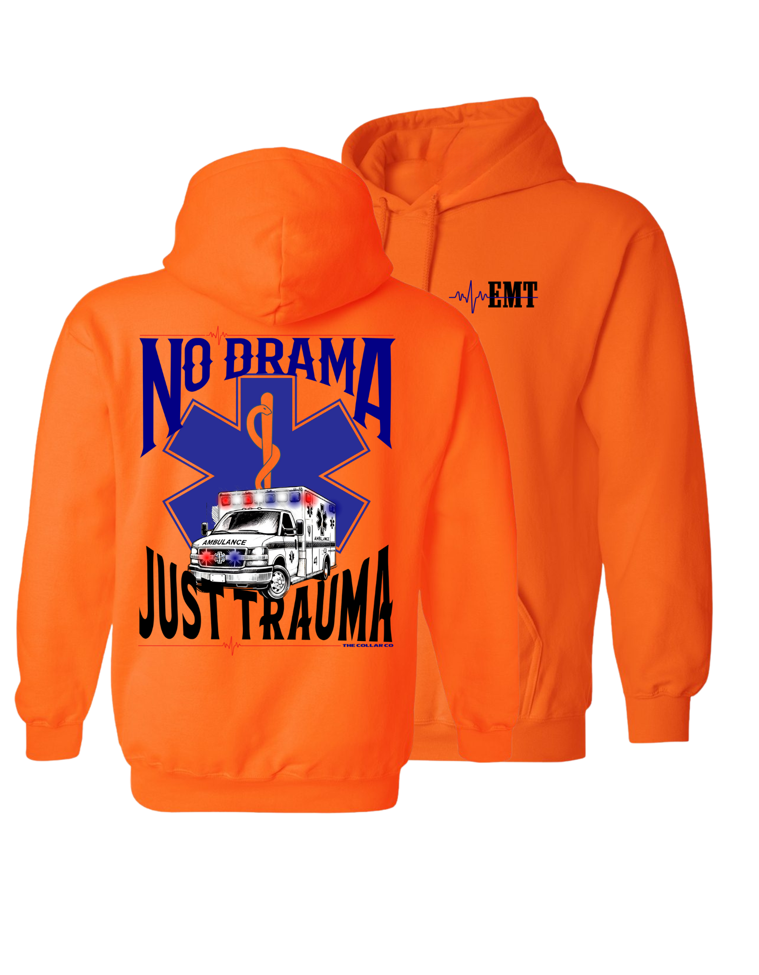 NO DRAMA JUST TRAUMA EMT HOODIE