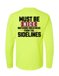 MUST BE NICE WATCHING GREATNESS FROM THE SIDELINES LONG SLEEVE WITH POCKET