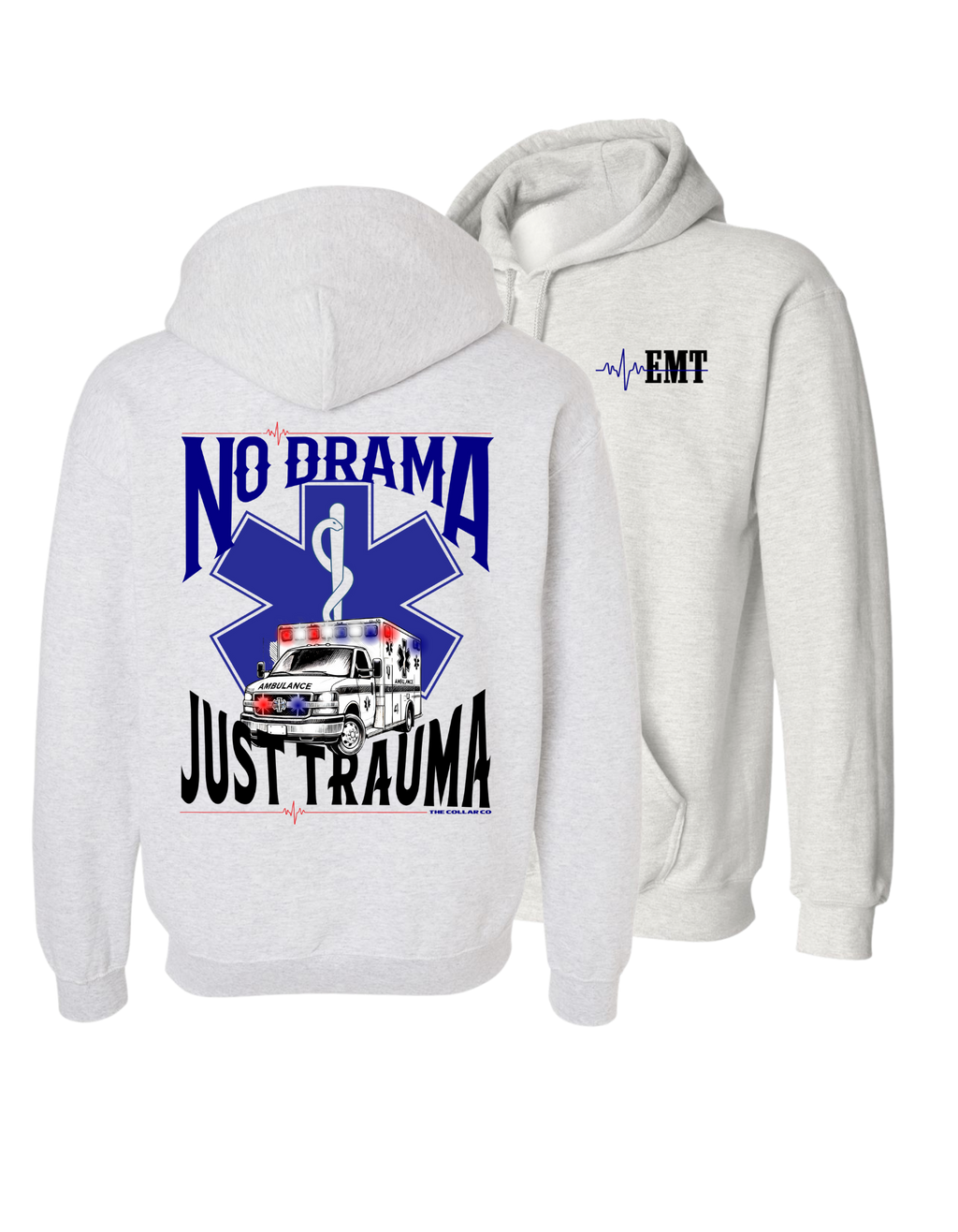 NO DRAMA JUST TRAUMA EMT HOODIE