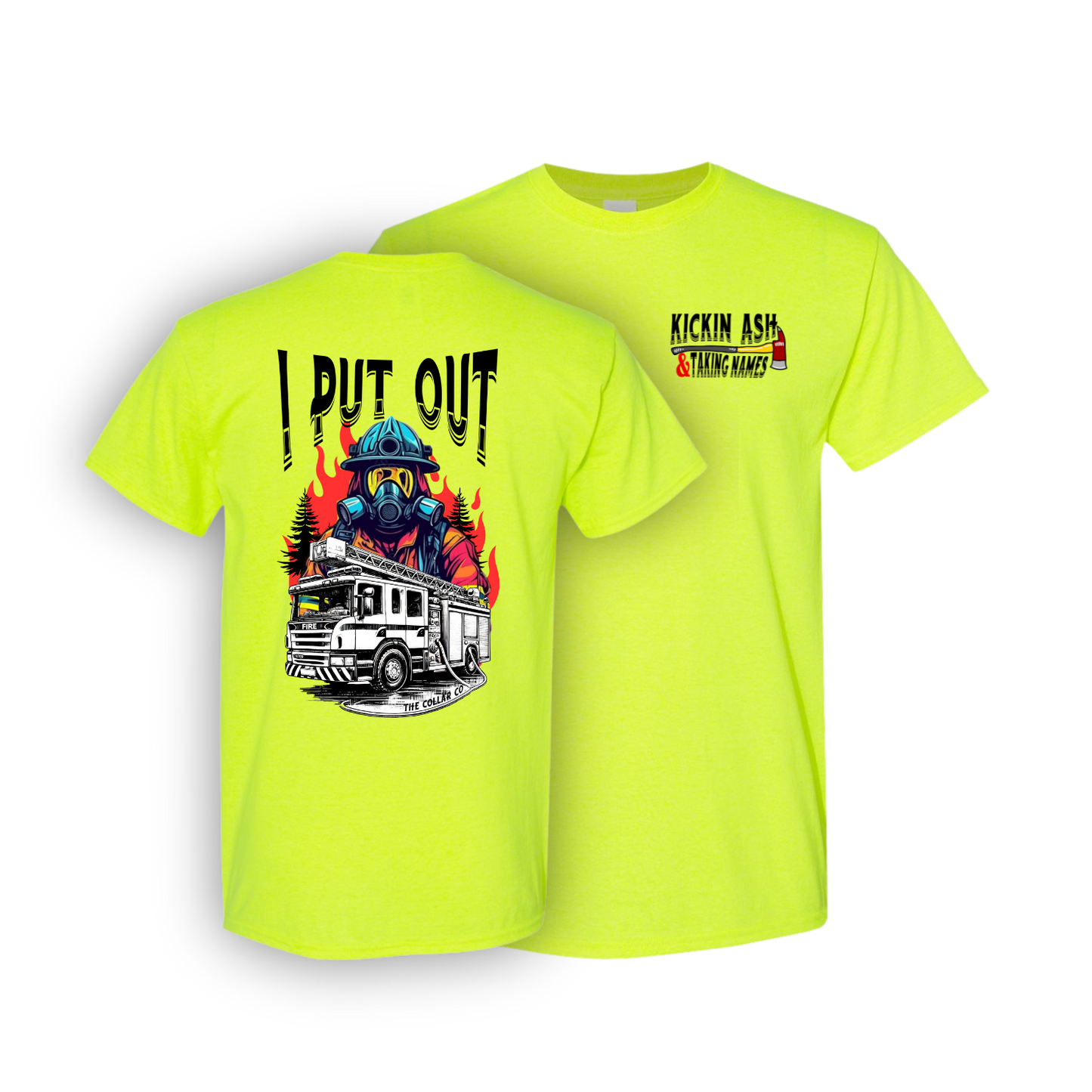 I PUT OUT FIREFIGHTER T SHIRT