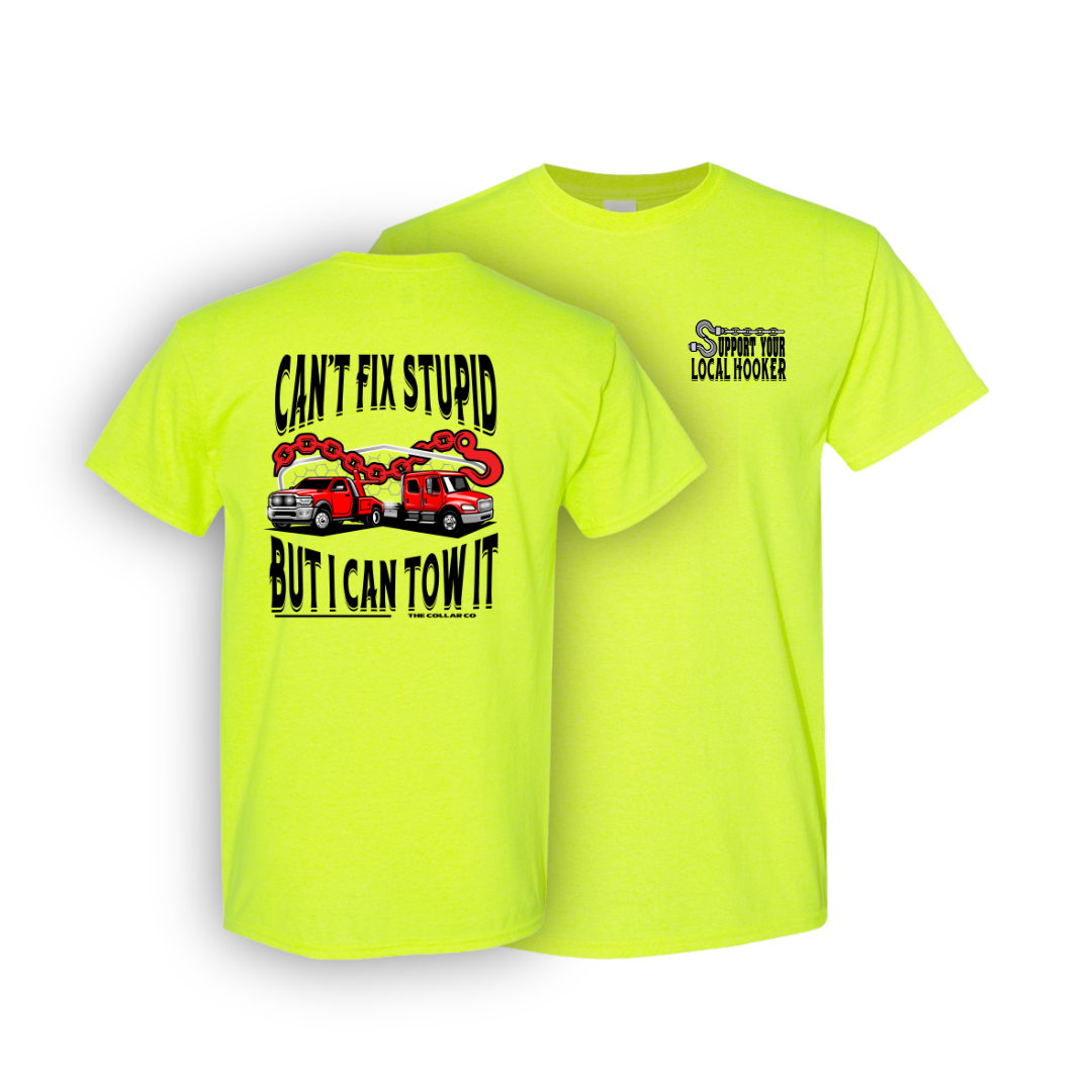 CANT FIX STUPID TOW TRUCKERS T SHIRT