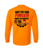 DONT PUT YOUR FINGER WHERE YOU WOULD PUT YOUR LONG SLEEVE WITH POCKET