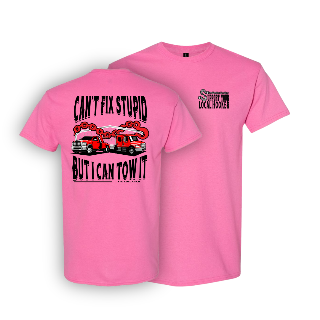 CANT FIX STUPID TOW TRUCKERS T SHIRT