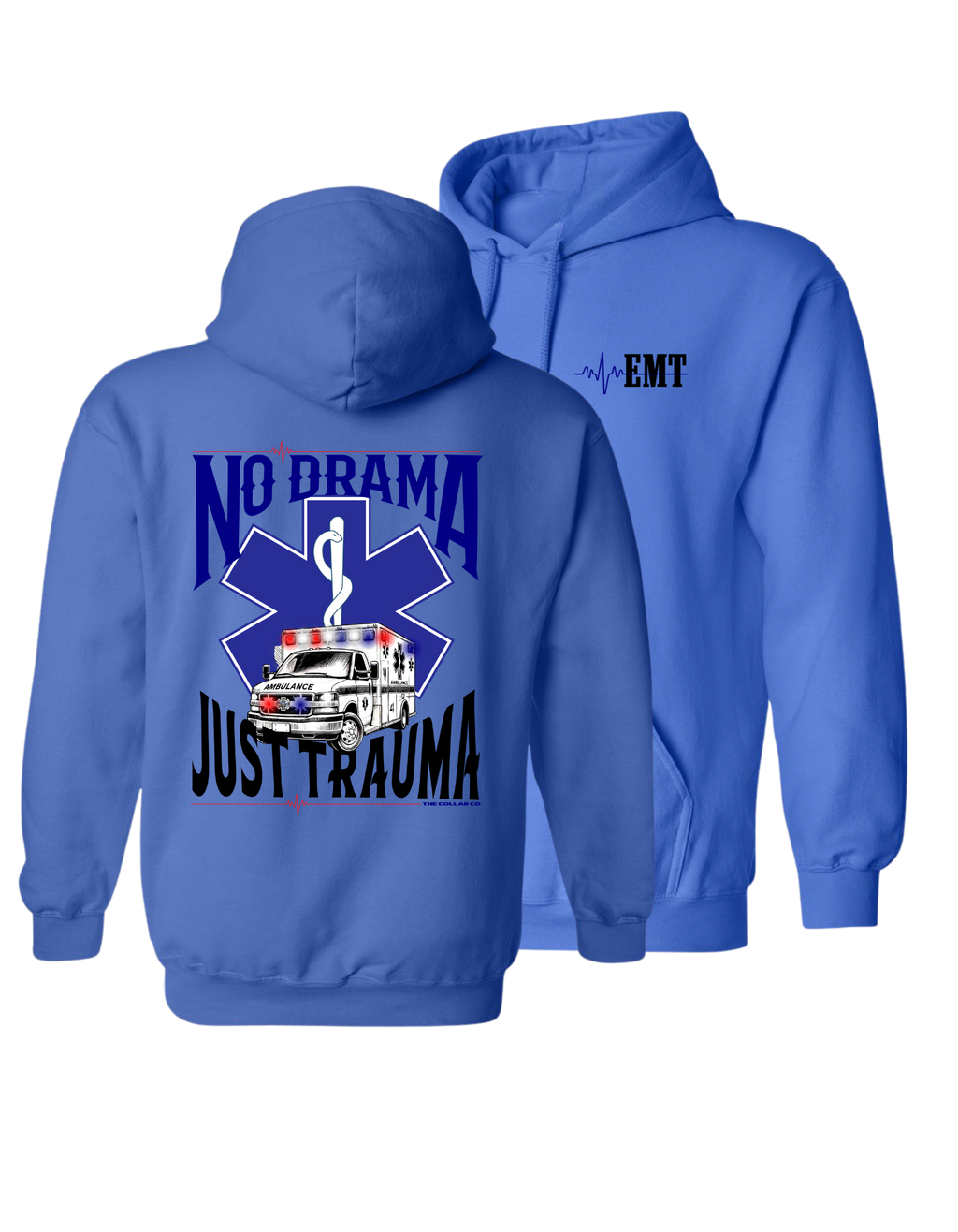 NO DRAMA JUST TRAUMA EMT HOODIE