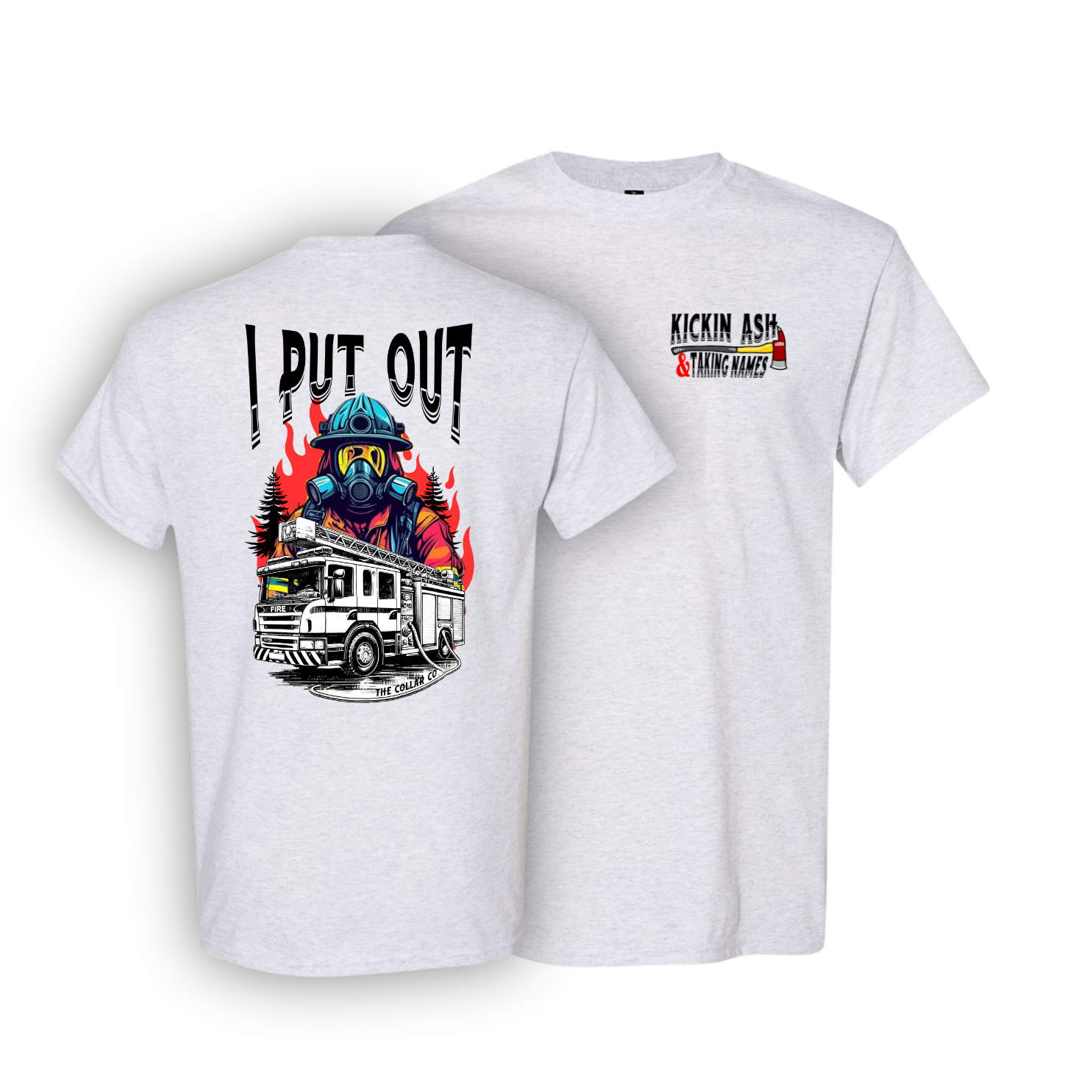 I PUT OUT FIREFIGHTER T SHIRT
