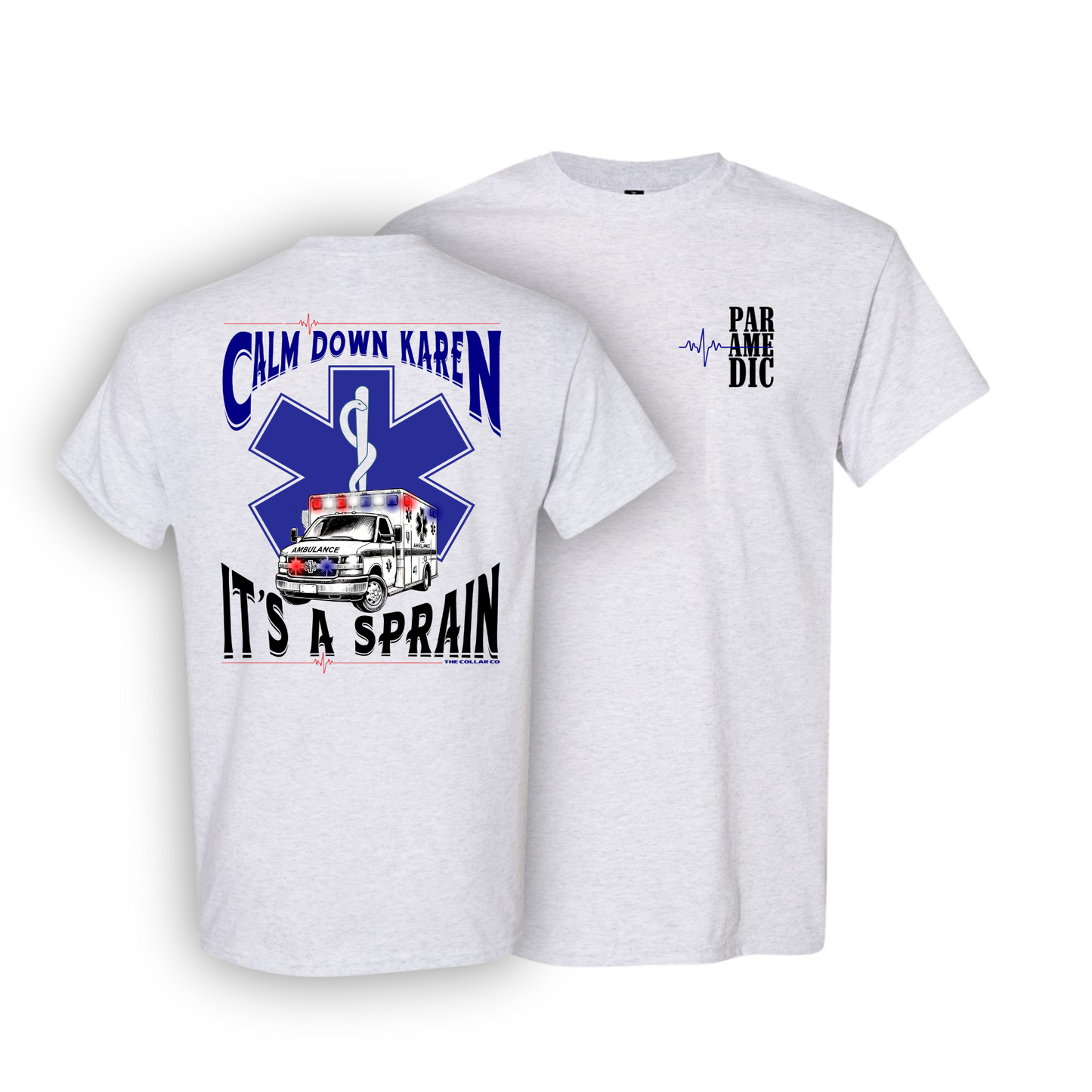 CALM DOWN KAREN PARAMEDIC T SHIRT