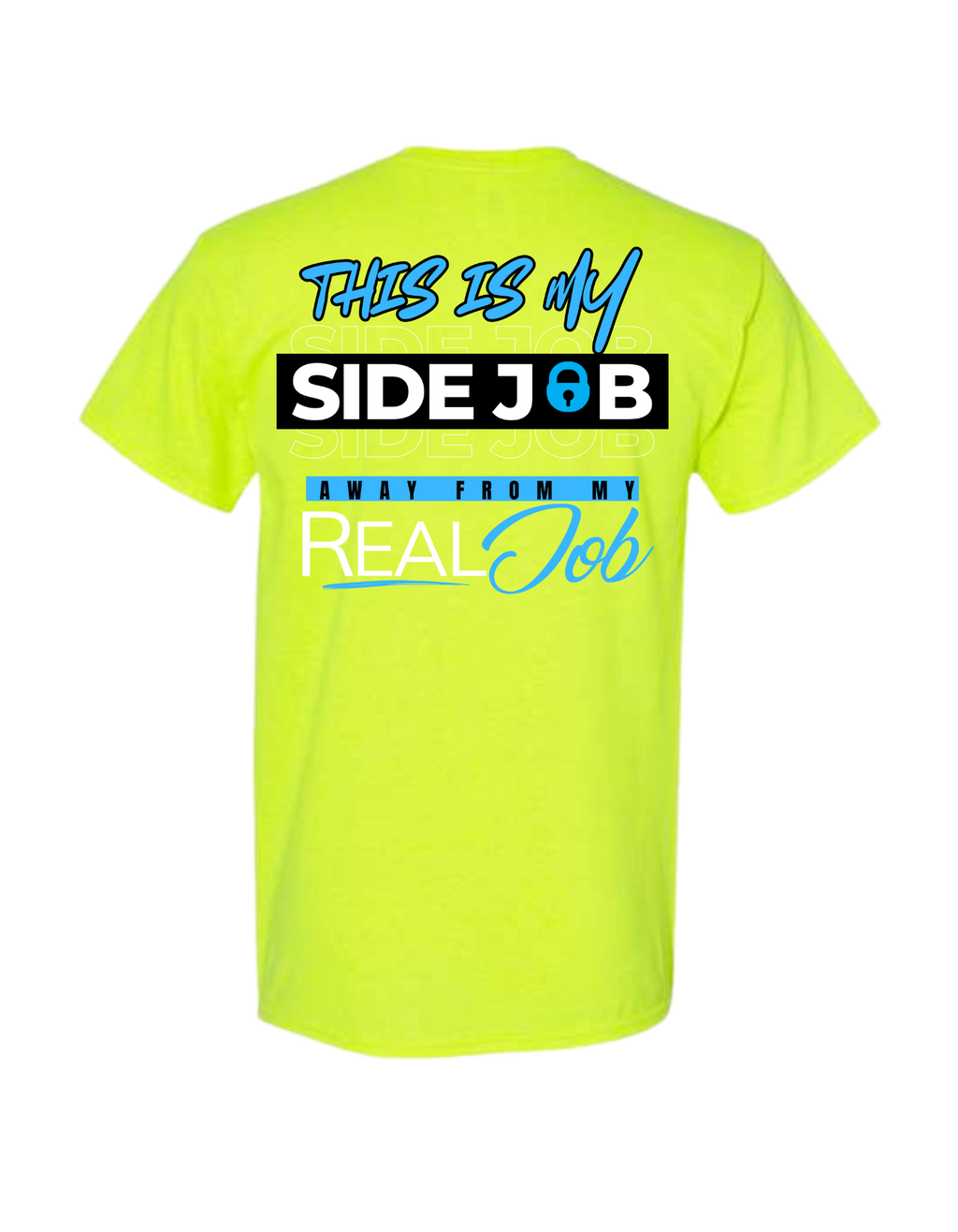 THIS IS MY SIDE JOB T SHIRT