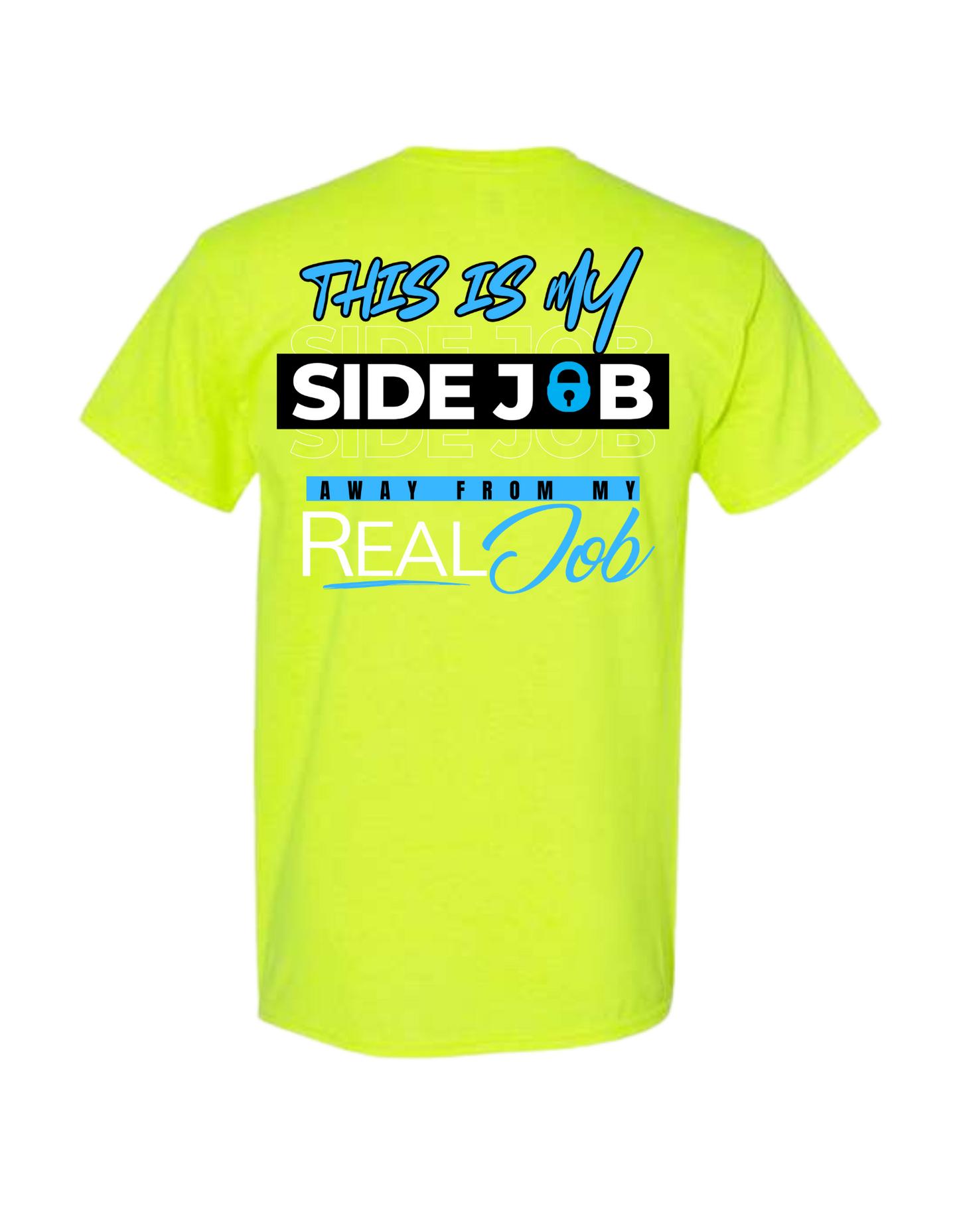 THIS IS MY SIDE JOB T SHIRT