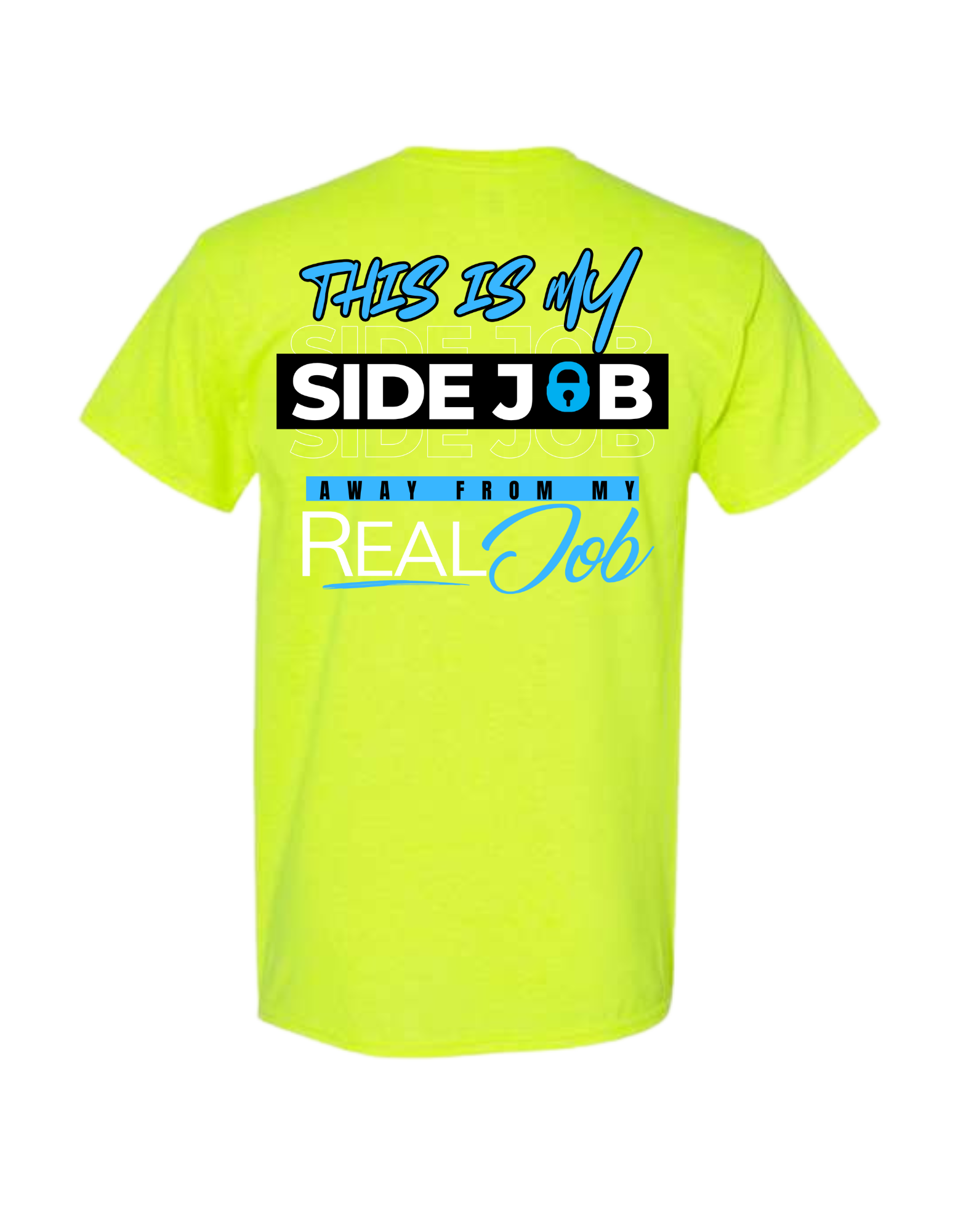 THIS IS MY SIDE JOB T SHIRT