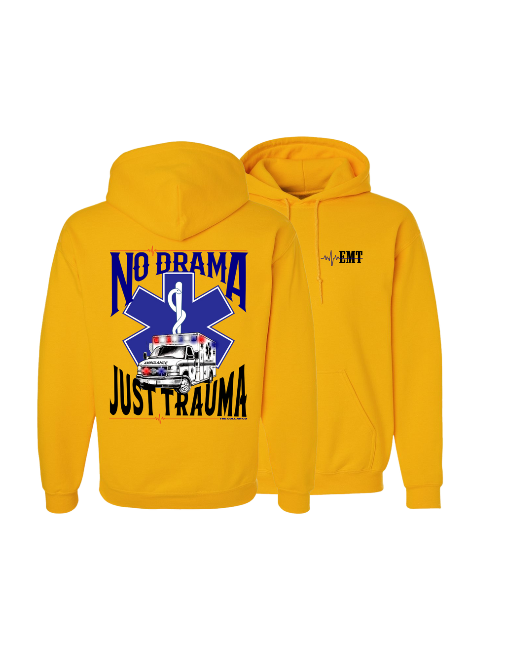 NO DRAMA JUST TRAUMA EMT HOODIE