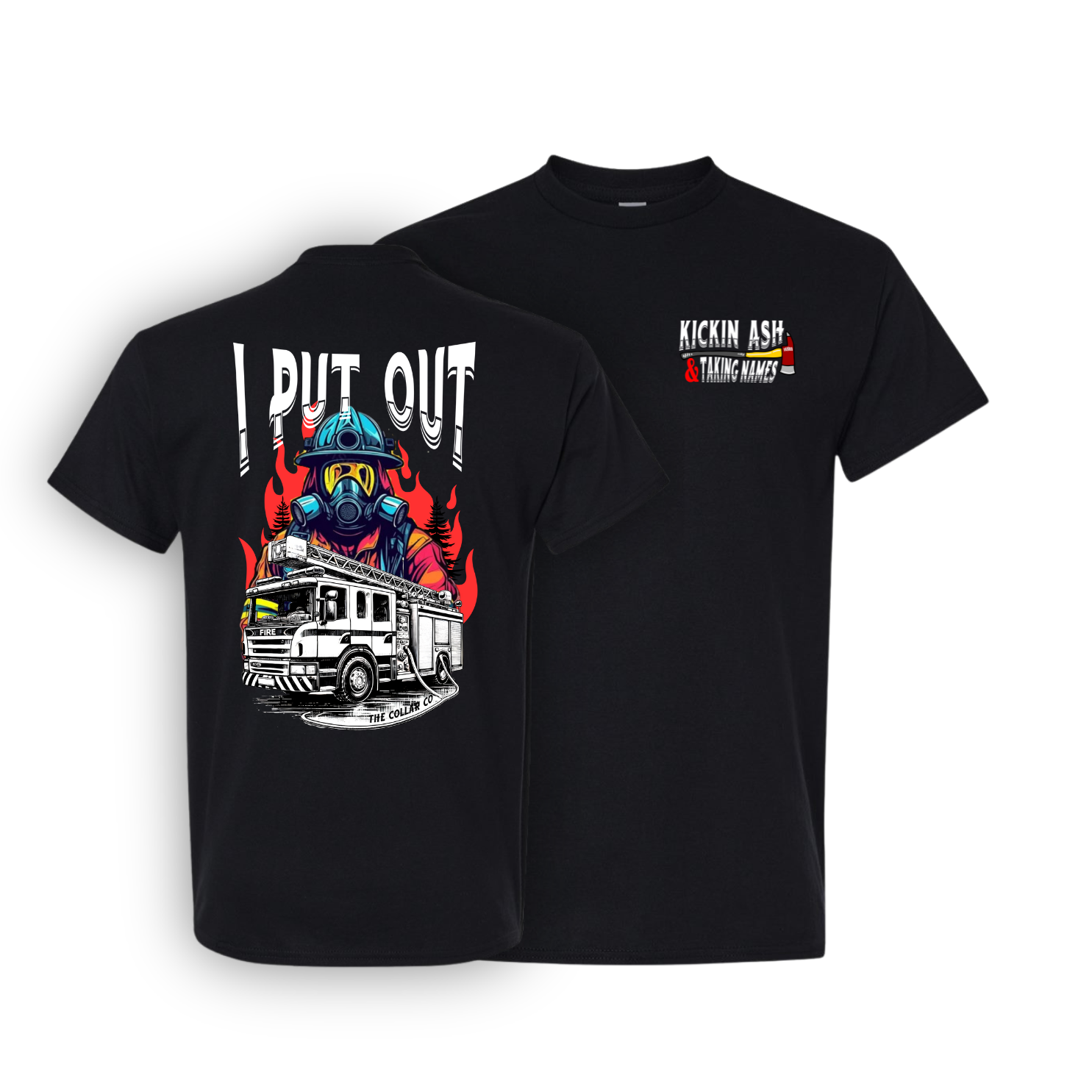I PUT OUT FIREFIGHTER T SHIRT