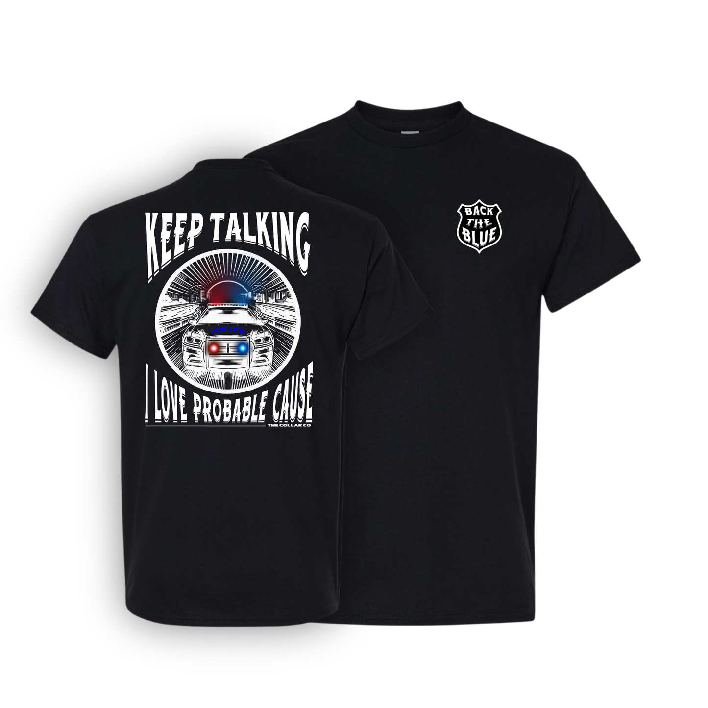 PROBABLE CAUSE POLICE T SHIRT