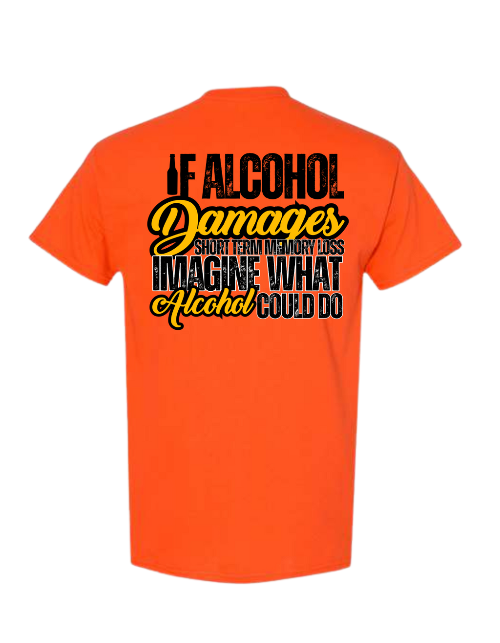 IF ALCOHOL SHORT -TERM MEMORY LOSS T SHIRT