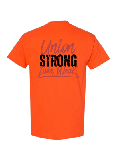 UNION STRONG, LIVER WEAK SHIRT