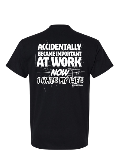 ACCIDENTALLY BECAME IMPORTANT T SHIRT