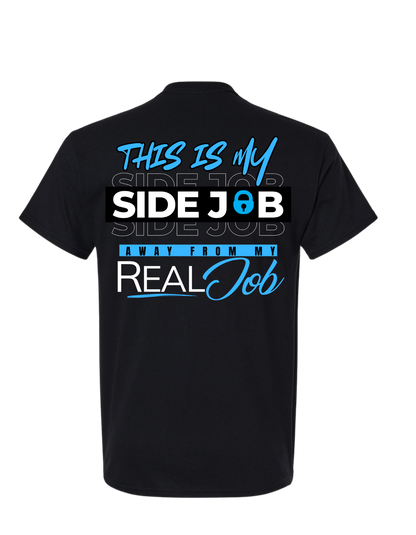 THIS IS MY SIDE JOB T SHIRT
