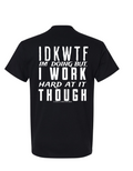 IDKWTF T SHIRT