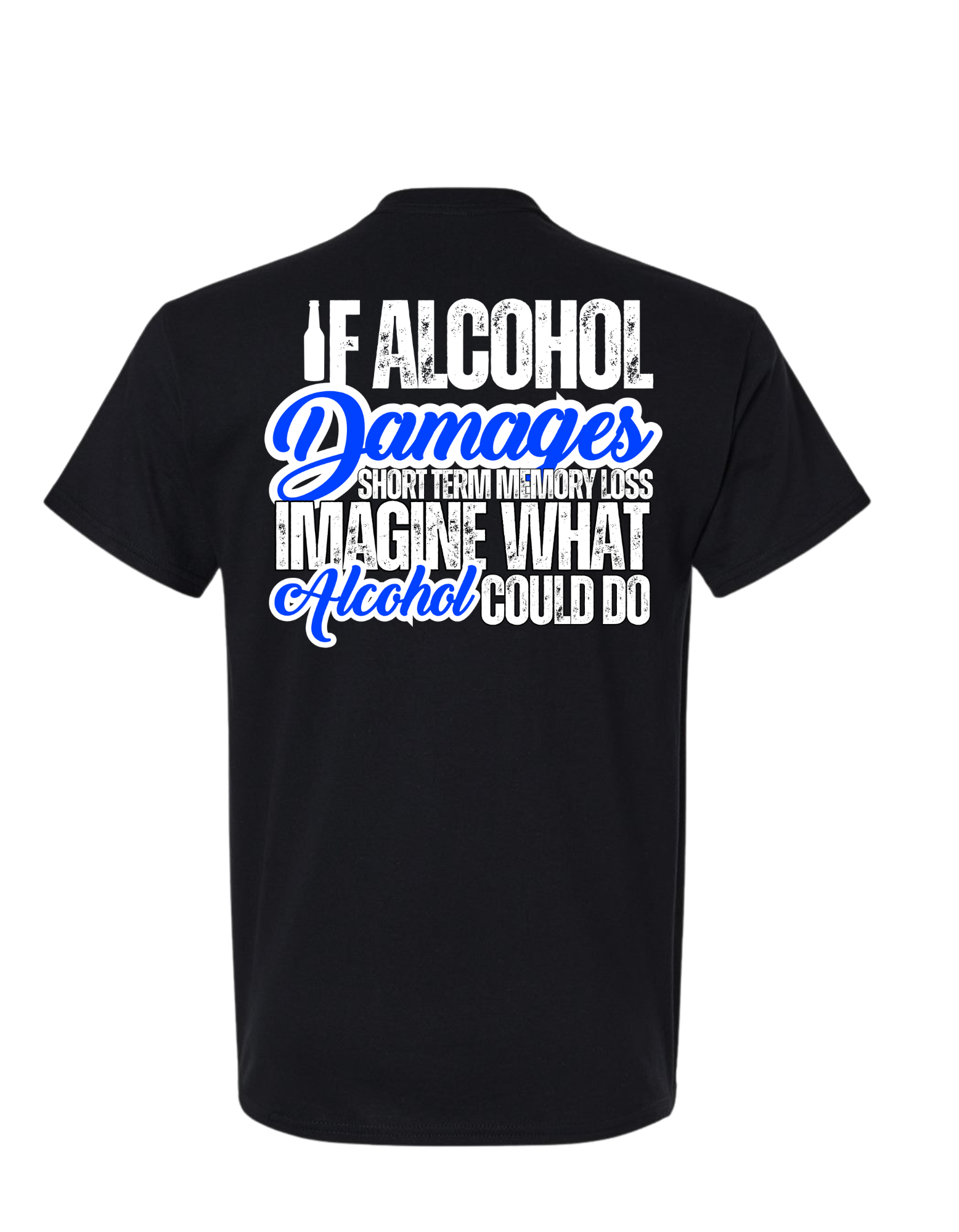 IF ALCOHOL SHORT -TERM MEMORY LOSS T SHIRT