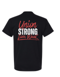 UNION STRONG, LIVER WEAK SHIRT