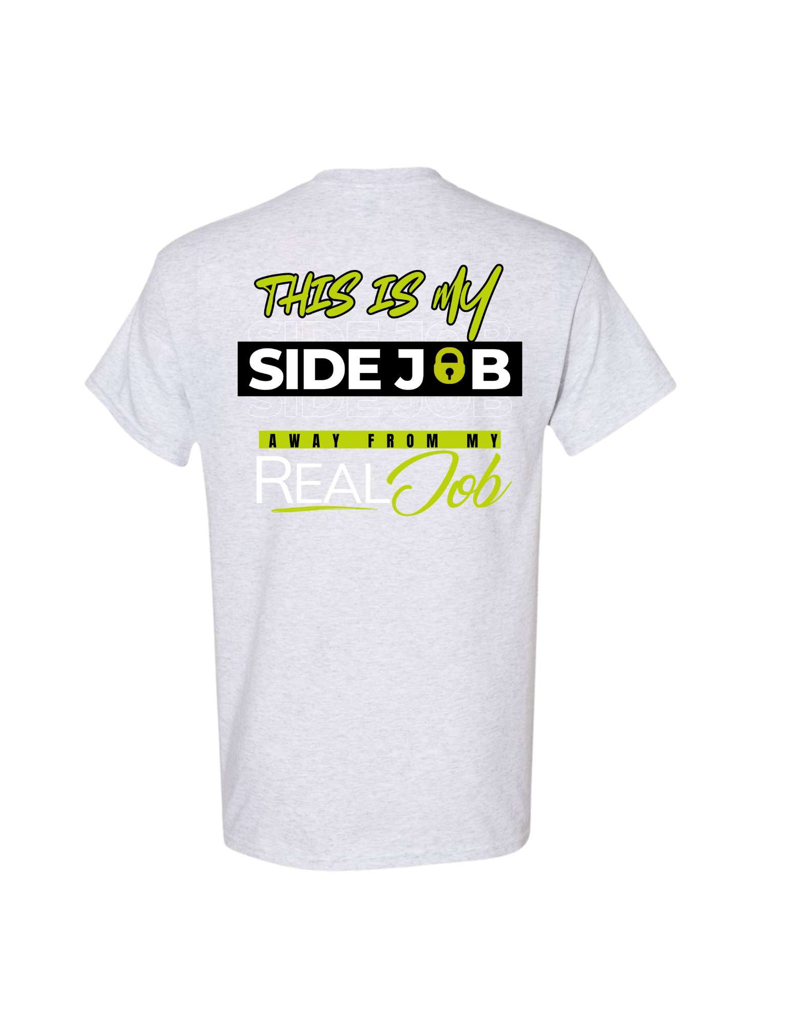 THIS IS MY SIDE JOB T SHIRT