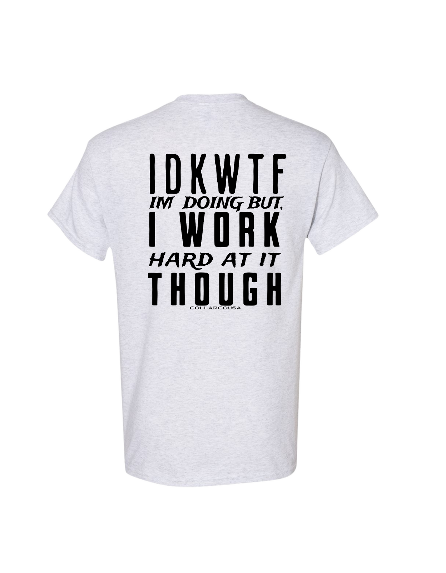 IDKWTF T SHIRT