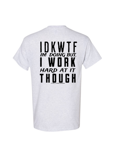 IDKWTF T SHIRT